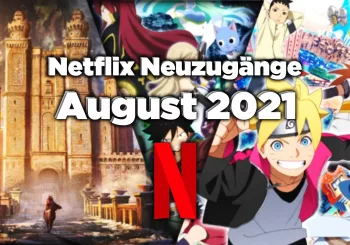 Netflix Anime-Neuzugänge im August 2021!