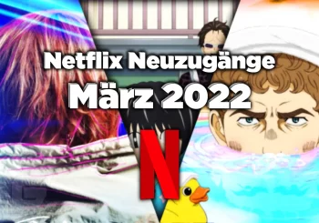 Netflix Anime-Neuzugänge im März 2022!