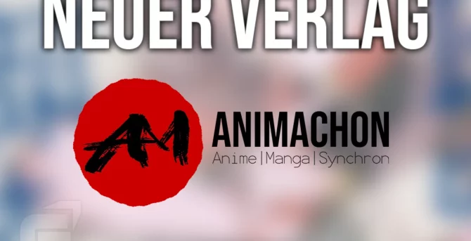 Neuer Verlag AniMachon vorgestellt!